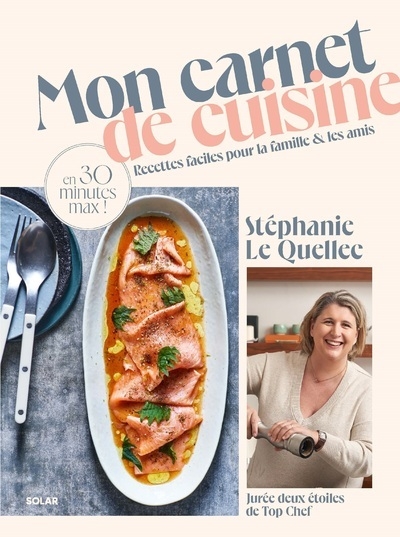 Mon carnet de cuisine - recettes faciles pour la famille et les amis en 30 minutes max ! - Image principale