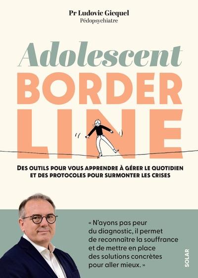 Adolescent borderline - des outils pour vous apprendre à gérer le quotidien et des protocoles pour surmonter les crises - Image principale