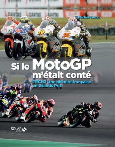 Si le motogp m'était conté - tech3 une histoire française en grands prix - Image principale