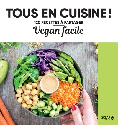 Vegan facile - tous en cuisine ! - 120 recettes à partager - Image principale