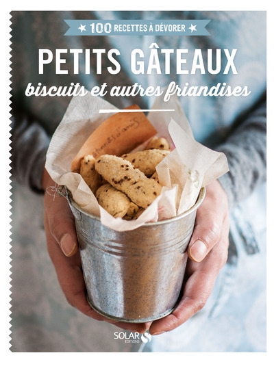 Petits gâteaux, biscuits et autres friandises - 100 recettes à dévorer - Image principale