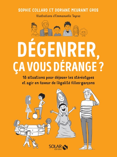 Dégenrer, ça vous dérange ? - 18 situations pour déjouer les stéréotypes et agir en faveur de l'égal - Image principale