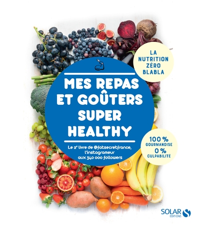Mes repas et goûters super healthy - Image principale