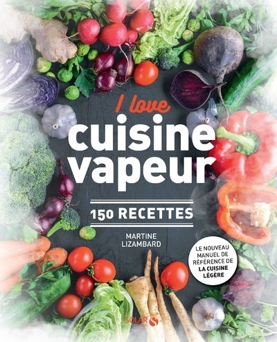 I love cuisine vapeur - 150 recettes - Image principale