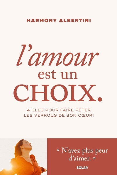 L'amour est un choix - 4 clés pour faire péter les verrous de son coeur ! - Image principale