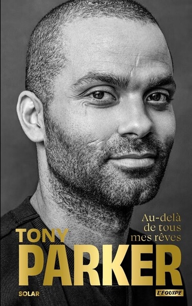Tony parker, au-delà de tous mes rêves - Image principale