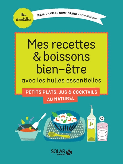 Mes recettes & boissons bien-être avec les huiles essentielles - Image principale