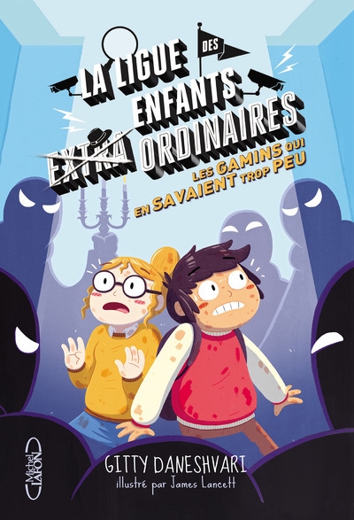 La ligue des enfants extraordinaires - tome 3 lesgamins qui en savaient trop peu - Image principale