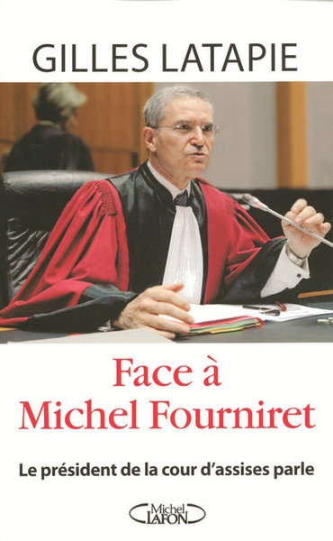 Face à michel fourniret - le président de la cour d'assises parle - Image principale