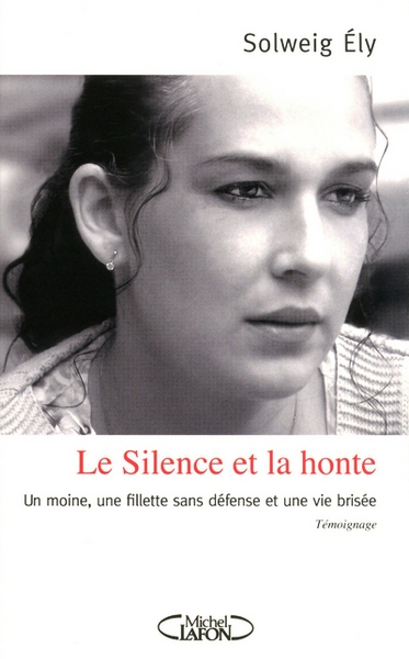 Le silence et la honte - un moine, une fillette sans défense et une vie brisée - Image principale