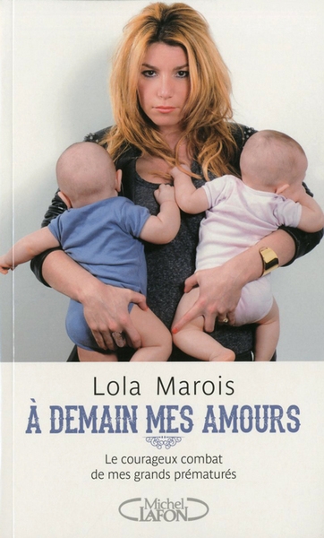 A demain mes amours. le courageux combat de mes grands prématurés. - Image principale