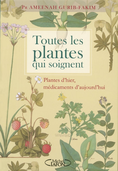 Toutes les plantes qui soignent - plantes d'hier, médicaments d'aujourd'hui - Image principale