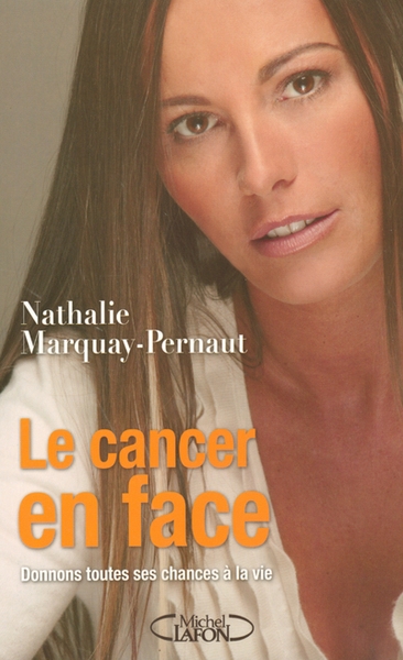 Le cancer en face - donnons toutes ses chances à la vie - Image principale