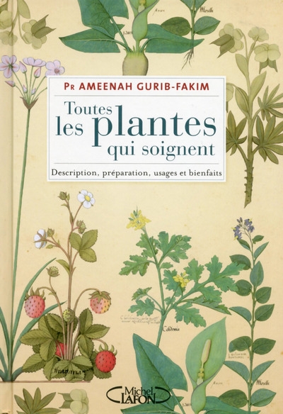 Toutes les plantes qui soignent description, préparation, usages et bienfaits - Image principale