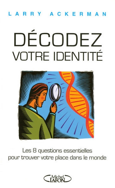 Décodez votre identité - les 8 questions essentielles pour trouver votre place dans le monde - Image principale