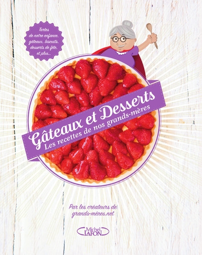 Gâteaux et desserts - les recettes de nos grands-mères - Image principale