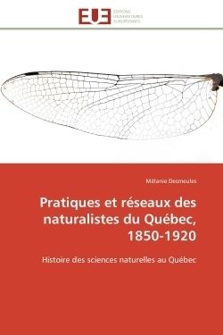 Pratiques et réseaux des naturalistes du québec, 1850-1920 - Image principale