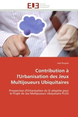 Contribution à l'urbanisation des jeux multijoueurs ubiquitaires - Image principale