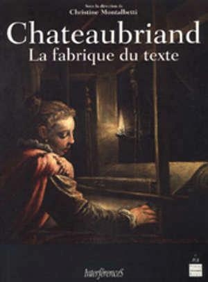 Chateaubriand la fabrique du texte - Image principale
