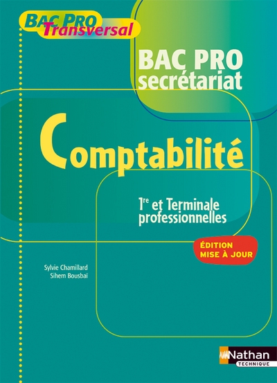 Comptabilite bac pro secretariat bac pro transversal 1ere et terminale professionnelles eleve 2009 - Image principale