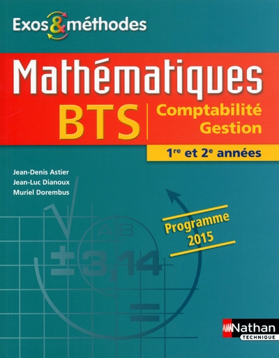 Mathématiques bts comptabilité gestion 1re et 2e années programme 2015 exos et méthodes élève - Image principale