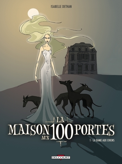 La maison aux 100 portes t01- la dame aux chiens - Image principale