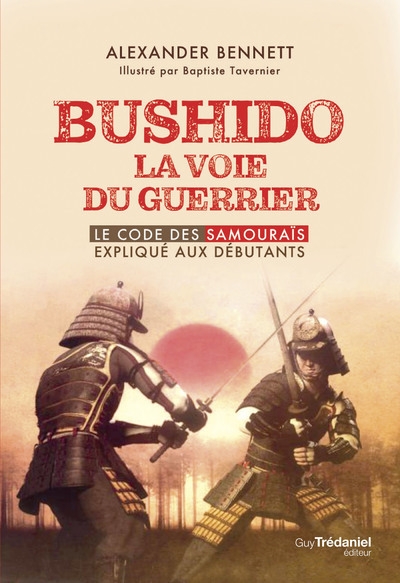Bushido la voie du guerrier - le code des samouraïs expliqué aux débutants - Image principale