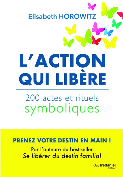 L'action qui libère - 200 actes et rituels symboliques - Image principale