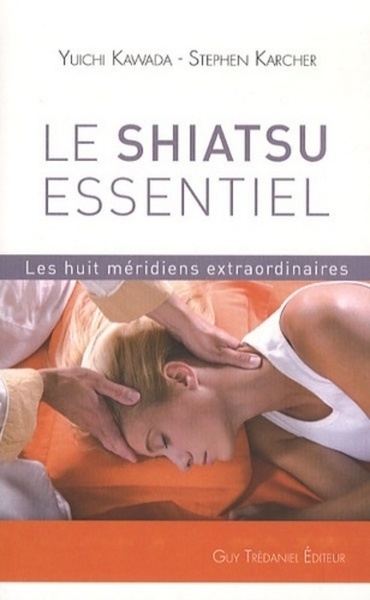 Le shiatsu essentiel - les huit méridiens extraordinaires - Image principale