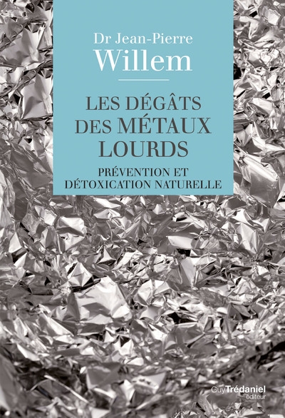 Les dégâts des métaux lourds - prévention et détoxication naturelle - Image principale