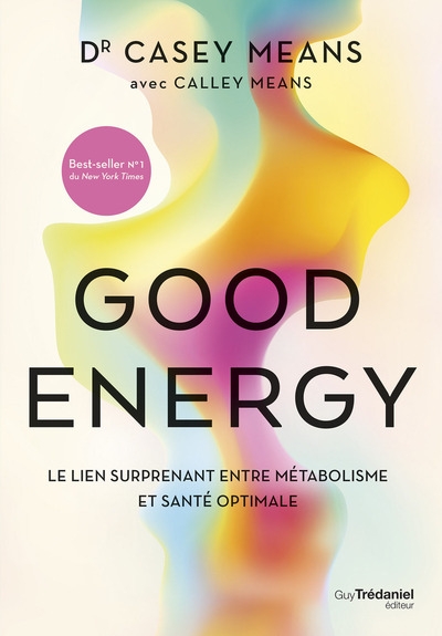 Good energy - le lien surprenant entre métabolisme et santé optimale - Image principale