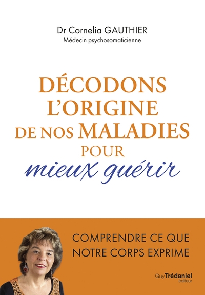 Décodons l'origine de nos maladies pour mieux guérir - Image principale