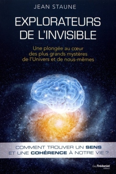 Explorateurs de l'invisible - une plongée au coeurdes plus grands mystères de l'univers et de nous-m - Image principale