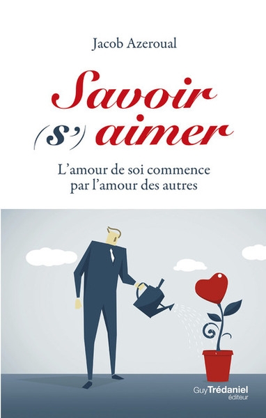 Savoir (s')aimer - l'amour de soi commencer par l'amour des autres - Image principale
