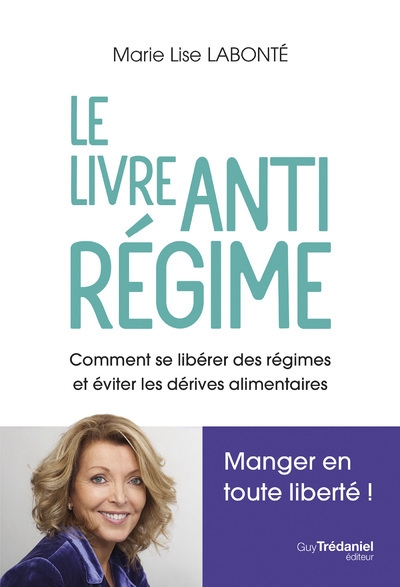 Le livre antirégime - comment se libérer des régimes et des dérives alimentaires - Image principale