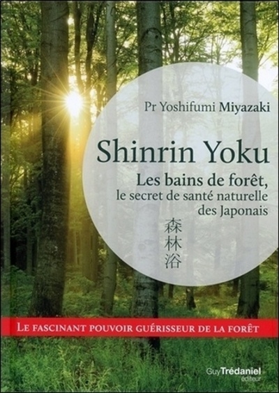 Shinrin yoku - les bains de forêt, le secret de santé naturelle des japonais - Image principale