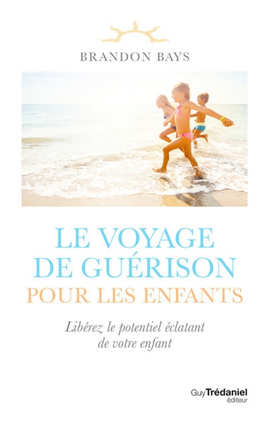Le voyage de guérison pour les enfants - libérez le potentiel éclatant de votre enfant - Image principale