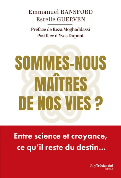 Sommes-nous maîtres de nos vies ? - entre science et croyance, ce qu'il reste du destin... - Image principale