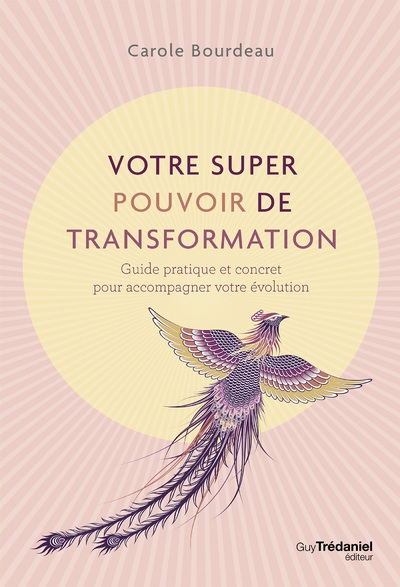 Votre super pouvoir de transformation - guide pratique et concret pour accompagner votre évolution - Image principale