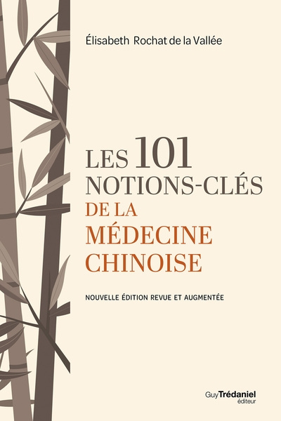 Les 101 notions-clés de la médecine chinoise - nouvelle édition revue et augmentée - Image principale
