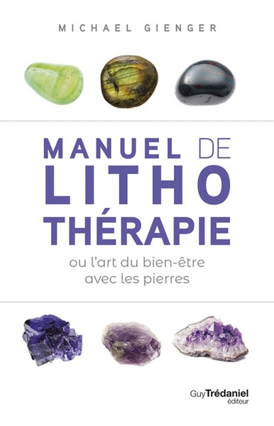 Manuel de lithothérapie ou l'art de soigner avec les pierres - Image principale