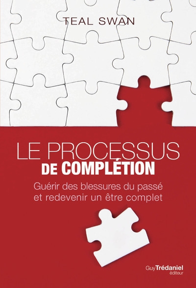 Le processus de complétion - guérir des blessures du passé et redevenir un être complet - Image principale