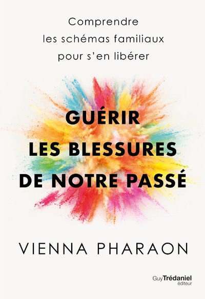 Guérir les blessures de notre passé - comprendre les schémas familiaux pour s'en libérer - Image principale