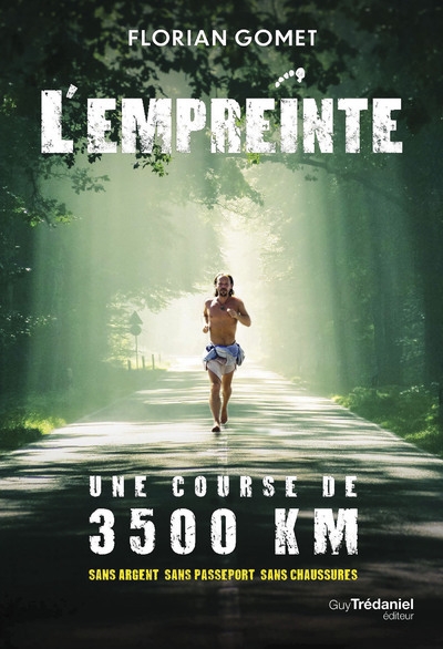 L'empreinte - une course de 3500 km sans argent sans passeport sans chaussures - Image principale
