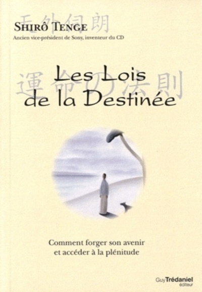 Les lois de la destinée - comment forger son avenir et accéder à la plénitude - Image principale