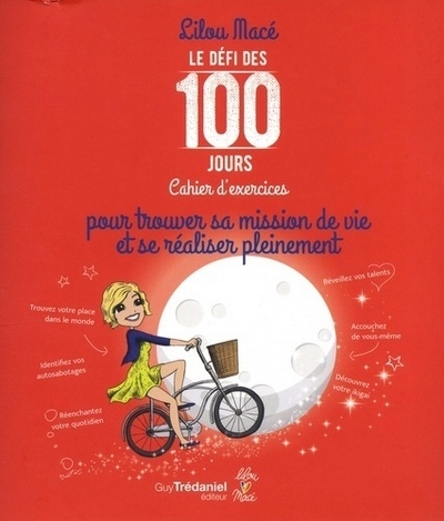 Le défi des 100 jours, cahier d'exercices pour tr ouver sa mission de vie et se realiser pleinement - Image principale