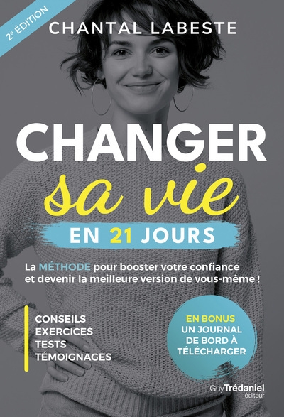 Changer sa vie en 21 jours - la méthode pour booster votre confiance et devenir la meilleure version de vous-même ! - Image principale
