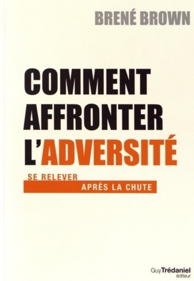Comment affronter l'adversité - se relever après la chute - Image principale