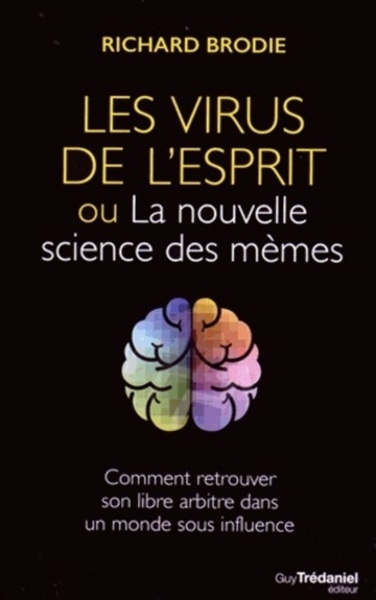Les virus de l'esprit - ou la nouvelle science des mèmes - Image principale