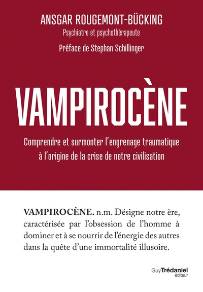 Vampirocène - comprendre et surmonter l'engrenage traumatique à l'origine de la crise de notre civilisation - Image principale